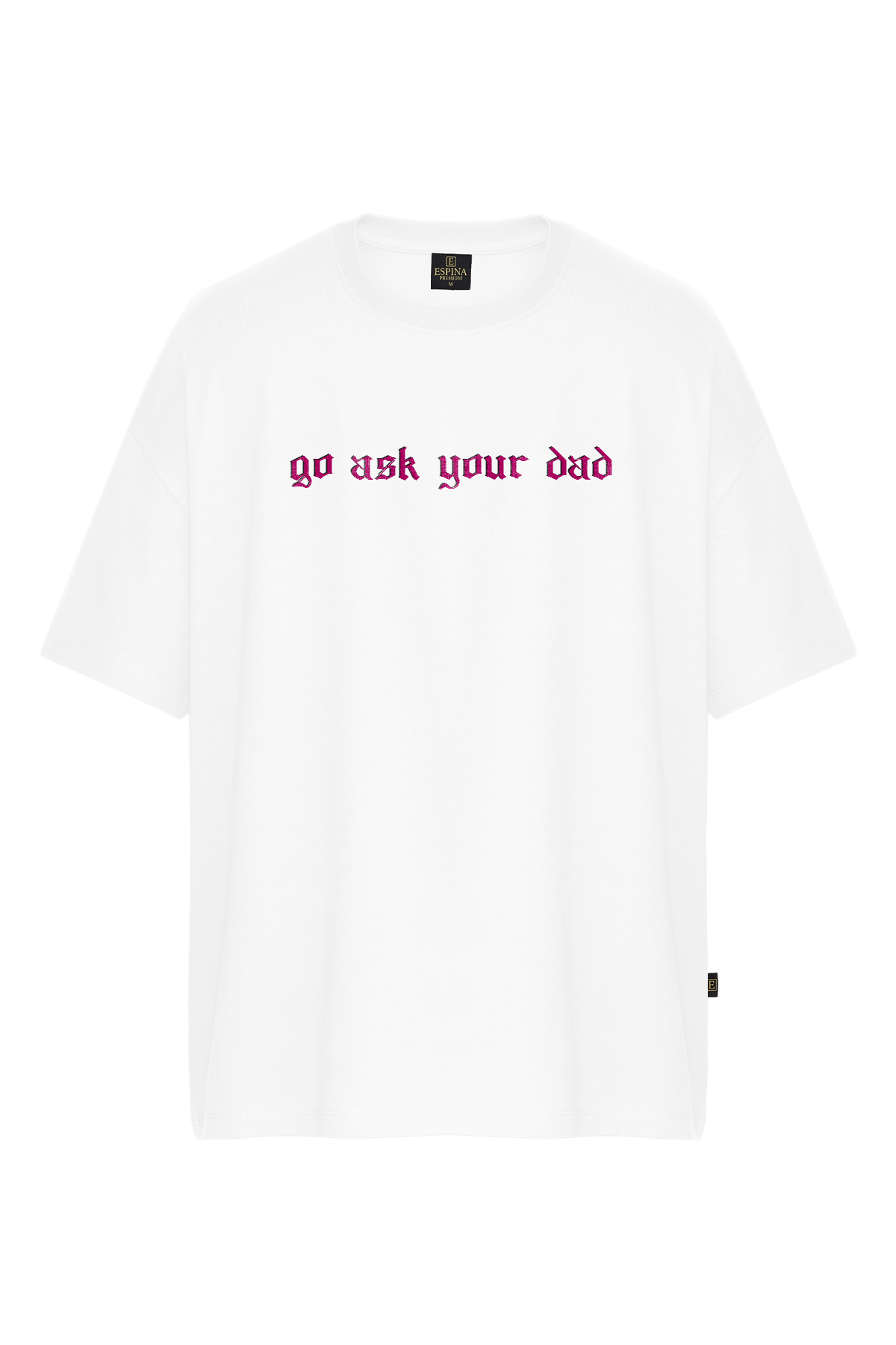 Oversize Go Ask Your Dad Baskılı Tişört