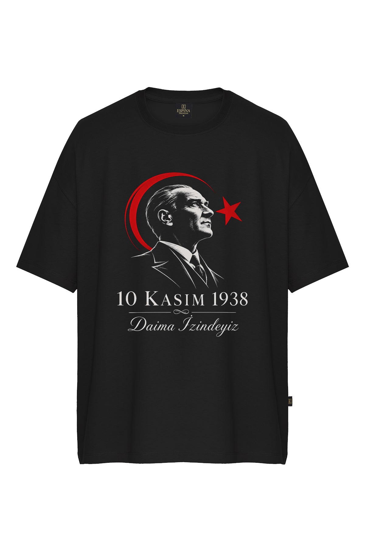 10 Kasım Atatürk Baskılı Siyah Oversize Tişört – Daima İzindeyiz, %100 Pamuk